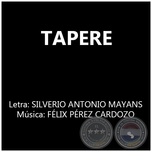 TAPERE - Letra: SILVERIO ANTONIO MAYANS